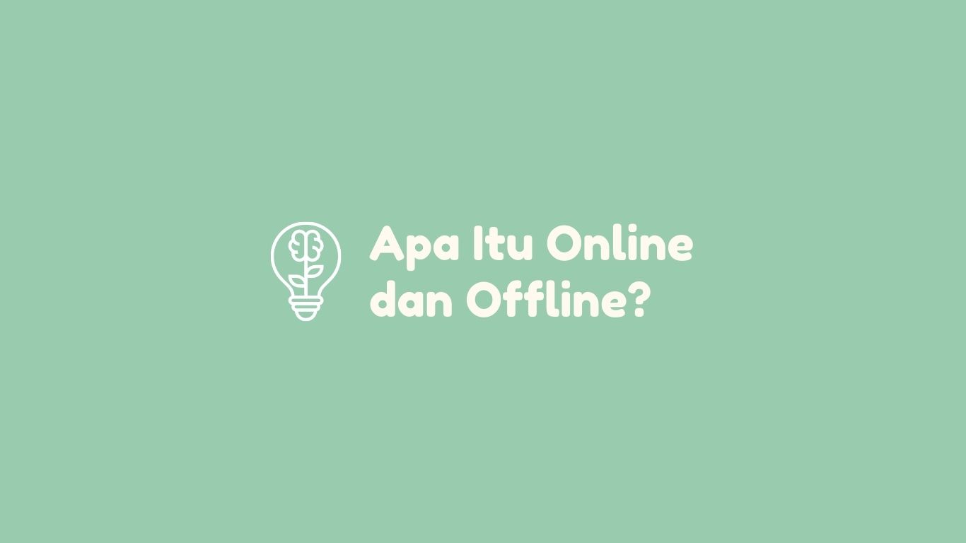 apa itu online dan offline