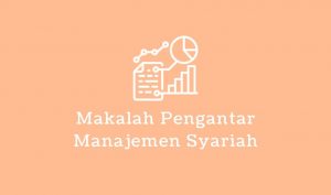 makalah pengantar manajemen syariah