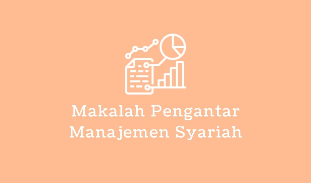 makalah pengantar manajemen syariah