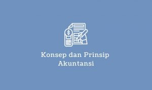 konsep dan prinsip akuntansi