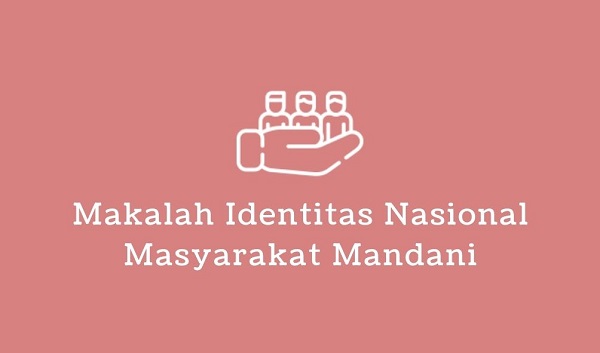 makalah identitas nasional masyarakat mandani