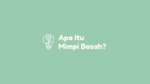 apa itu mimpi basah