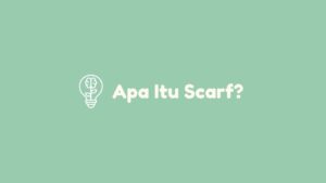 apa itu scarf?