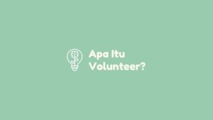 apa itu volunteer